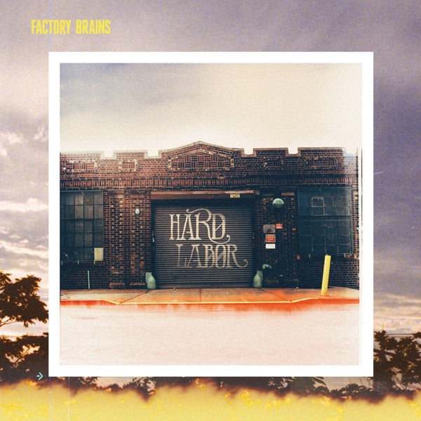 |  Vinyl LP | Factory Brains - Hard Labor (LP) | Records on Vinyl