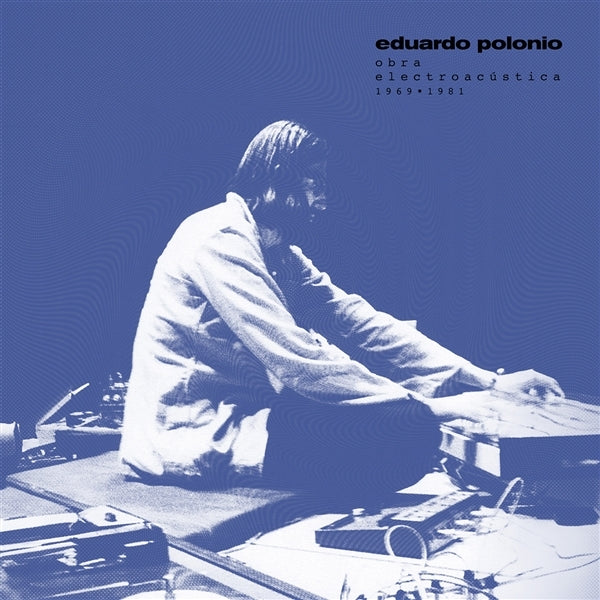 |  Vinyl LP | Eduardo Polonio - Obra Electroacustica 1969-1981 (2 LPs) | Records on Vinyl
