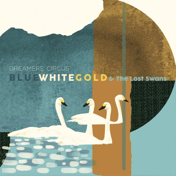 |  Vinyl LP | Dreamers' Circus - Blue White Gold & the Lost Swans (2 LPs) | Records on Vinyl