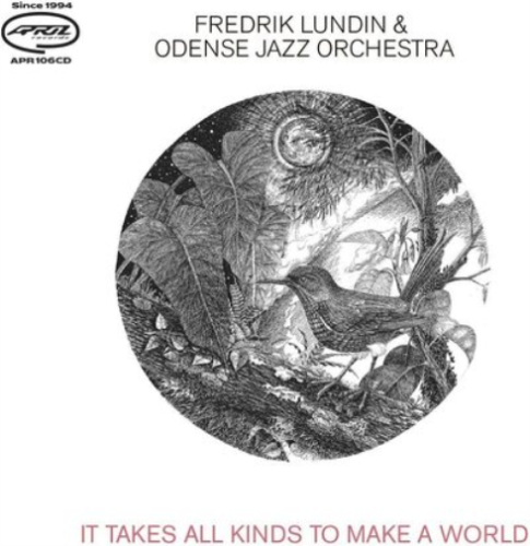 |  Vinyl LP | Fredrik & Odense Jazz Orchestra Lundin - It Takes All Kinds To Make a World (LP) | Records on Vinyl