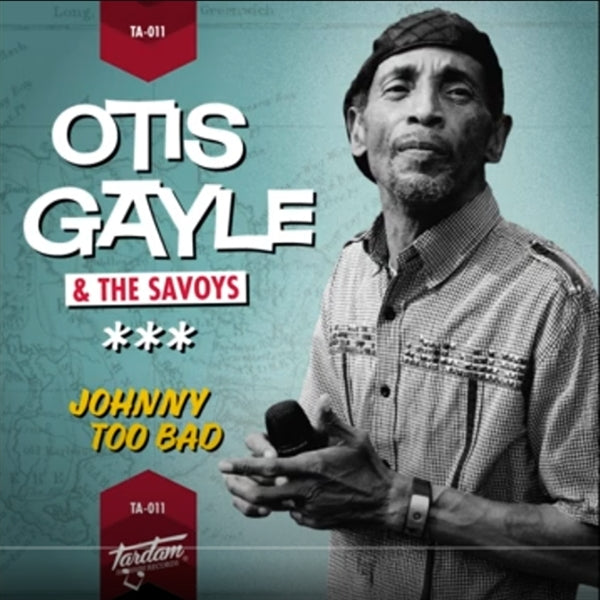 |  7" Single | Otis & the Savoys Gayle - Johnny Too Bad (Single) | Records on Vinyl