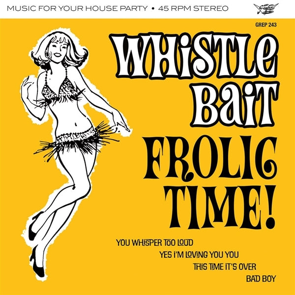 |  7" Single | Whistle Bait - Frolic Time! (Single) | Records on Vinyl