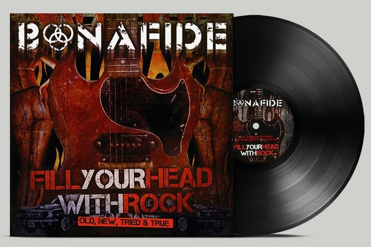 |   | Bonafide - Fill Your Head With Rock - Old New Tried & True (Single) | Records on Vinyl