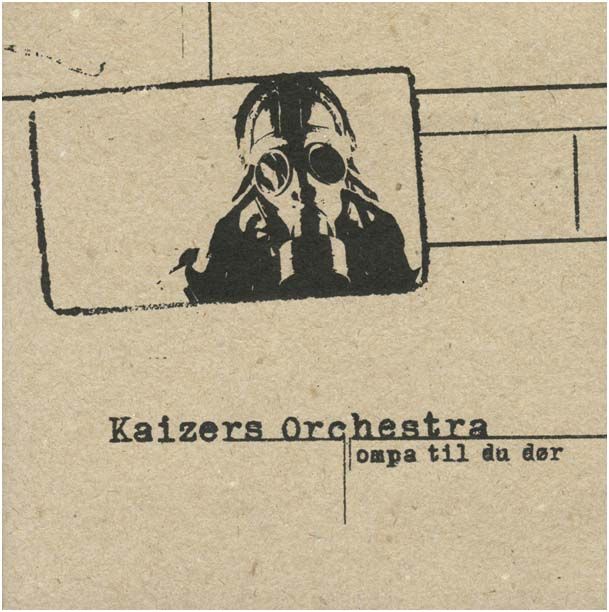 |   | Kaizers Orchestra - Ompa Til Du Dor (LP) | Records on Vinyl