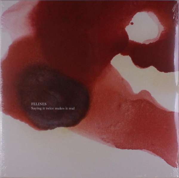 |  Vinyl LP | Felines - Saying It Twice Makes It Real (LP) | Records on Vinyl
