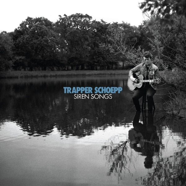 |  Vinyl LP | Trapper Schoepp - Siren Songs (LP) | Records on Vinyl