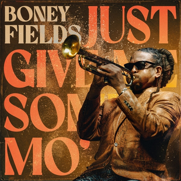 |  Vinyl LP | Boney Fields - Just Give Me Some Mo' (LP) | Records on Vinyl