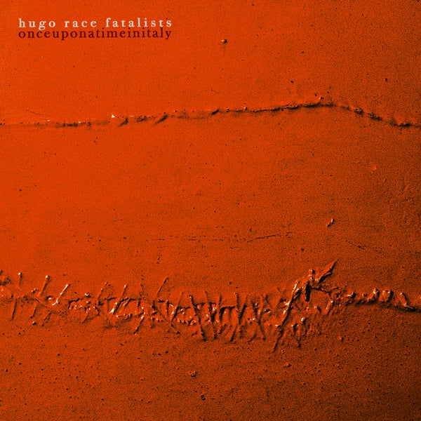 |  Vinyl LP | Hugo Race Fatalists - Once Upon a Time In Italy (2 LPs) | Records on Vinyl