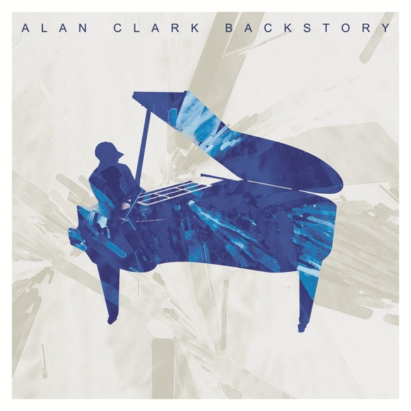 |  Vinyl LP | Alan Clark - Backstory (LP) | Records on Vinyl