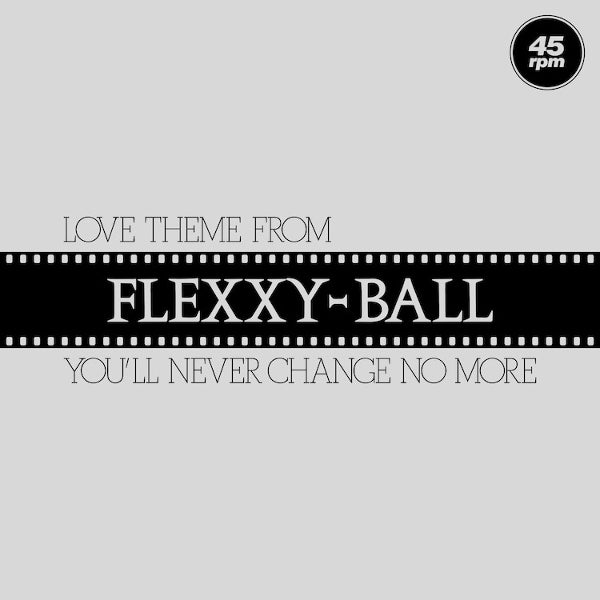 |  12" Single | Flexxy-Ball - Love Theme From Flexxy-Ball (Single) | Records on Vinyl