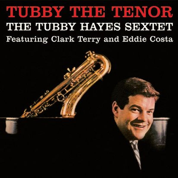 |  Vinyl LP | Tubby -Sextet- Hayes - Tubby the Tenor (LP) | Records on Vinyl