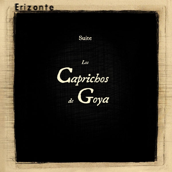 |  Vinyl LP | Erizonte - Los Caprichos De Goya (2 LPs) | Records on Vinyl