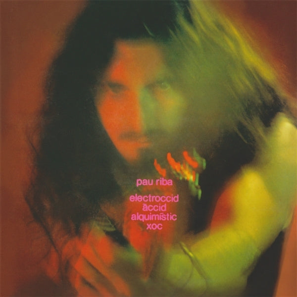|  Vinyl LP | Pau Riba - Electroccid Accid Alquimistic Xoc (LP) | Records on Vinyl