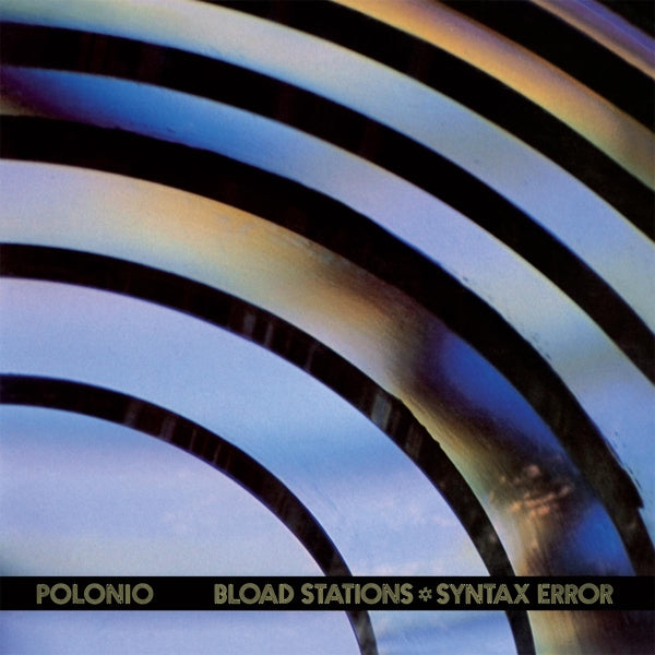 |  Vinyl LP | Polonio - Bload Stations * Syntax Error (LP) | Records on Vinyl