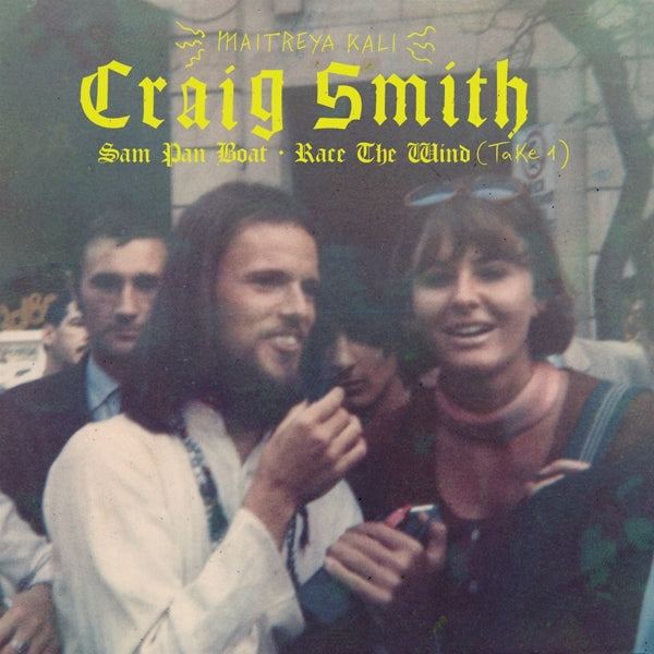|  7" Single | Craig (Maitreya Kali) Smith - Sam Pan Boat/Race the Wind (Take 1) (Single) | Records on Vinyl