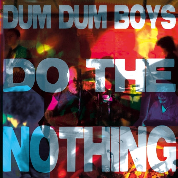 |  12" Single | Dum Dum Boys - Do the Nothing (Single) | Records on Vinyl