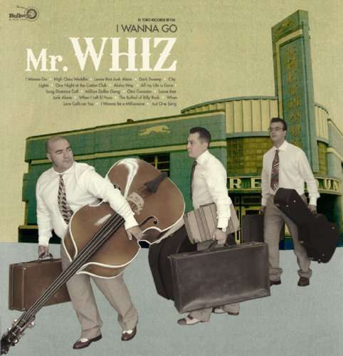 |  Vinyl LP | Mr. Whiz - I Wanna Go (LP) | Records on Vinyl