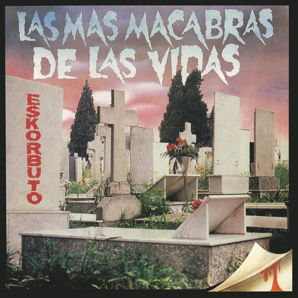 |  Vinyl LP | Eskorbuto - Las Mas Macabras De Las Vidas (LP) | Records on Vinyl