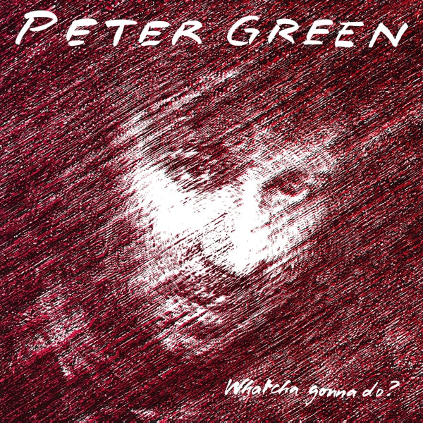 | | Peter Green - Whatcha Gonna Do? (LP) | Records on Vinyl