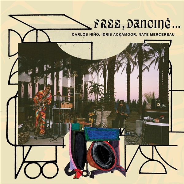 |  Vinyl LP | Carlos & Idris Ackamoor & Nate Mercereau Nino - Free, Dancing . . . (LP) | Records on Vinyl