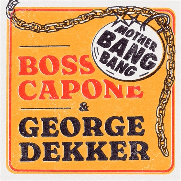 |  7" Single | Boss Capone & George Dekker - Mother Bang Bang (Single) | Records on Vinyl