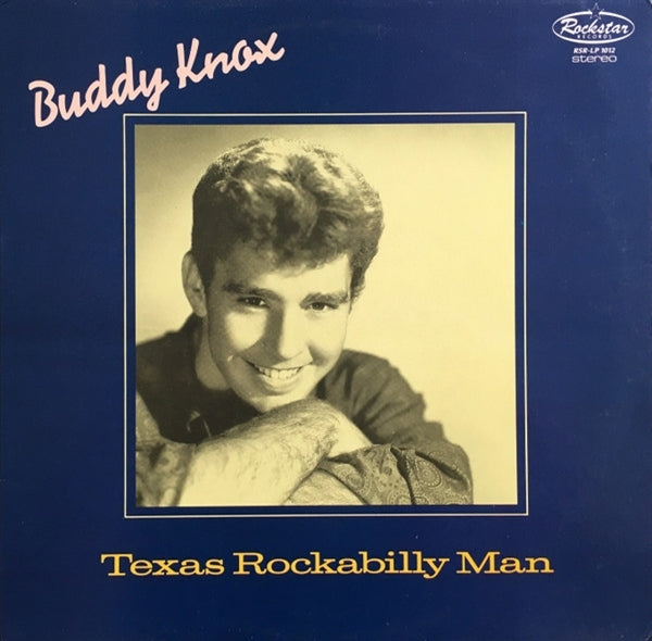 |  Vinyl LP | Buddy Knox - Texas Rockabilly Man (LP) | Records on Vinyl