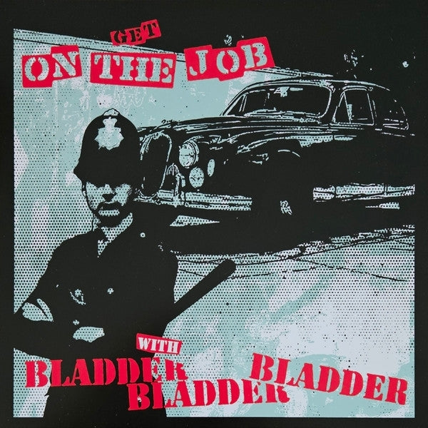 |  Vinyl LP | Bladder Bladder Bladder - Get On the Job With... (LP) | Records on Vinyl
