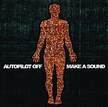 |  Vinyl LP | Autopilot Off - Make a Sound (LP) | Records on Vinyl