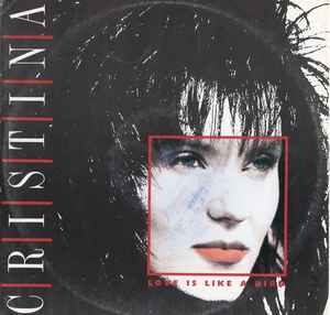 |  12" Single | Cristina - Love is Like a Bird (Single) | Records on Vinyl