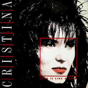|  12" Single | Cristina - Love is Like a Bird (Single) | Records on Vinyl