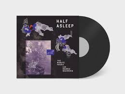 |  Vinyl LP | Half Asleep - The Minutes Hours I Les Heures Minu (LP) | Records on Vinyl
