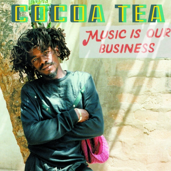 Cocoa Tea - Music Is Our Business |  Vinyl LP | Cocoa Tea - Music is Our Business (LP) | Records on Vinyl