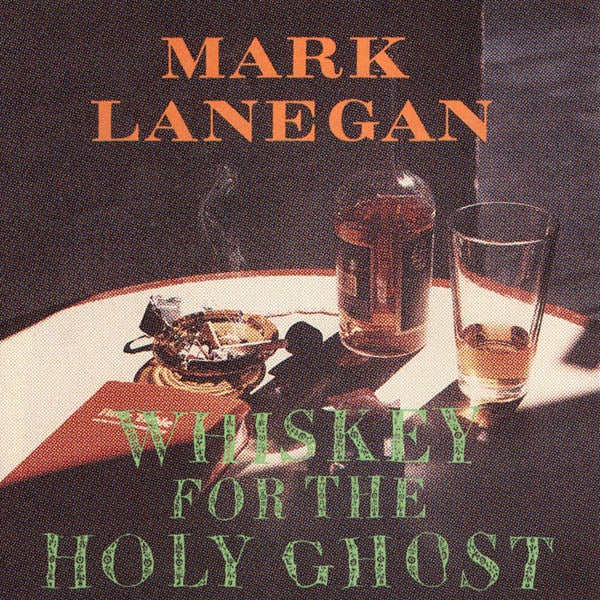 Mark Lanegan - Whiskey For The..  |  Vinyl LP | Mark Lanegan - Whiskey For the Holy Ghost (2 LPs) | Records on Vinyl