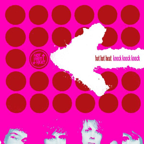 |  Vinyl LP | Hot Hot Heat - Knock Knock Knock (LP) | Records on Vinyl