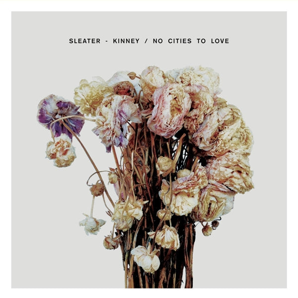 Sleater - No Cities To Love |  Vinyl LP | Sleater-Kinney - No Cities To Love (LP) | Records on Vinyl