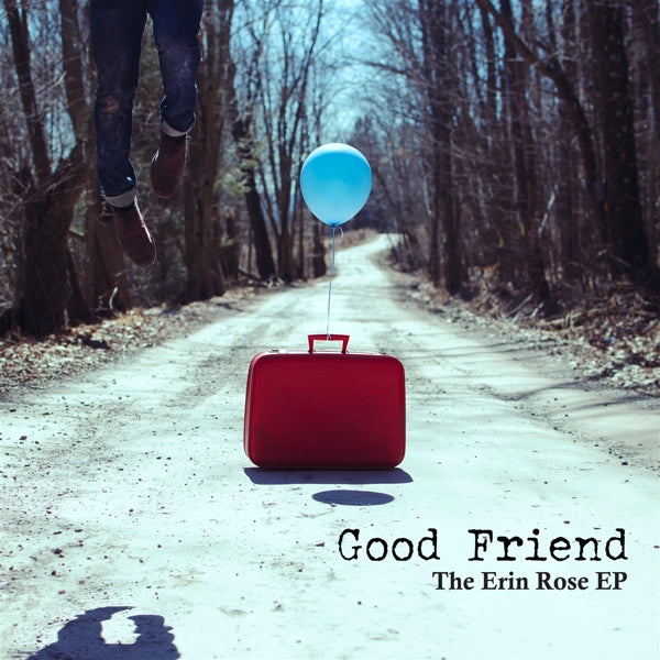 Good Friend - Erin Rose Ep  |  7" Single | Good Friend - Erin Rose Ep (Single) | Records on Vinyl