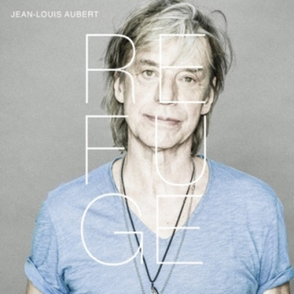 Jean Aubert Louis - Refuge  |  Vinyl LP | Jean-Louis Aubert - Refuge (2 LPs) | Records on Vinyl