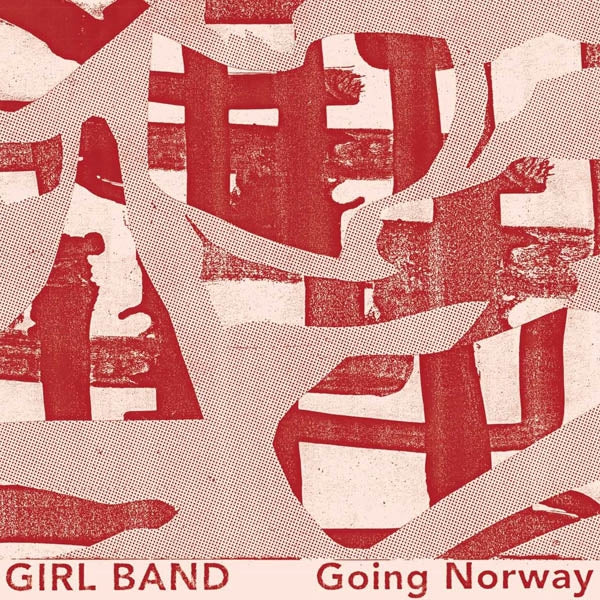 Girl Band - Going Norway |  7" Single | Girl Band - Going Norway (Single) | Records on Vinyl
