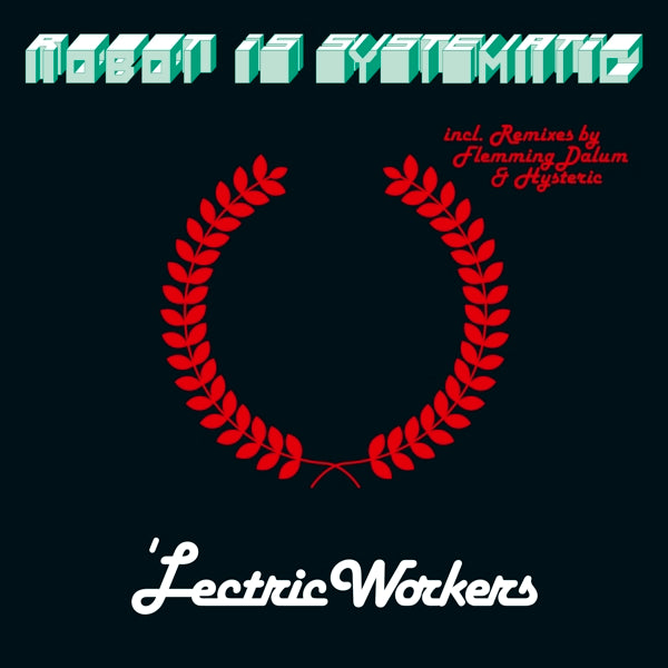 Lectric Workers - Robot Is Systematic |  12" Single | 'Lectric Workers - Robot is Systematic (Single) | Records on Vinyl
