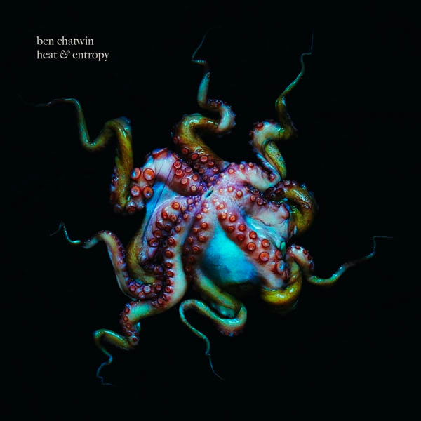 Ben Chatwin - Heat & Entropy |  Vinyl LP | Ben Chatwin - Heat & Entropy (LP) | Records on Vinyl