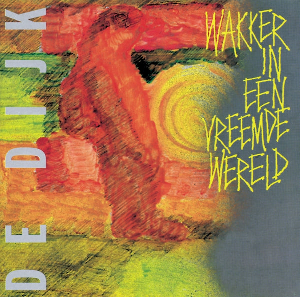 |   | De Dijk - Wakker In Een Vreemde Wereld (LP) | Records on Vinyl