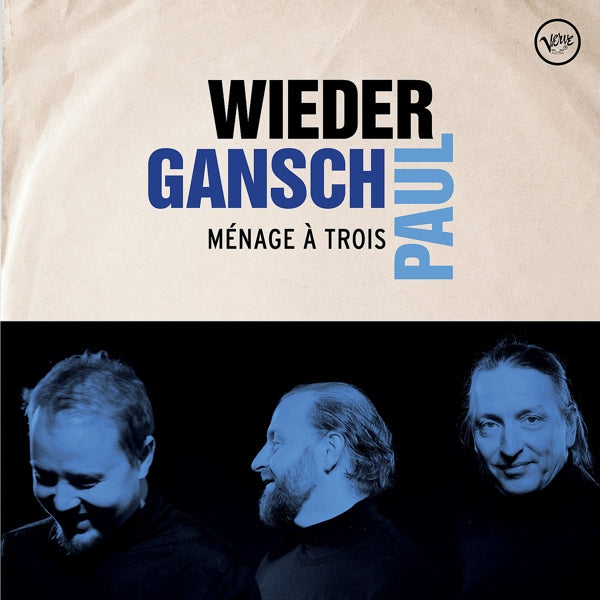 Gansch Wieder & Paul - Menage A Trois |  Vinyl LP | Gansch & Paul Wieder - Menage a Trois (2 LPs) | Records on Vinyl