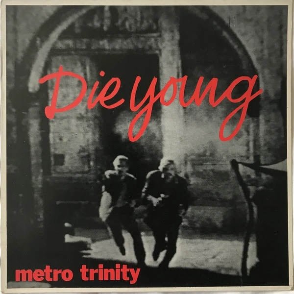Metro Trinity - Die Young  |  7" Single | Metro Trinity - Die Young (Single) | Records on Vinyl