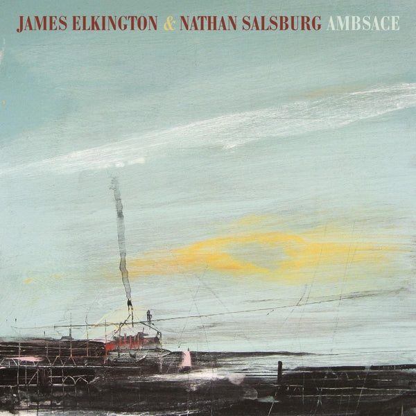 James Elkington & Nathan - Ambsace |  Vinyl LP | James & Nathan Salsburg Elkington - Ambsace (LP) | Records on Vinyl