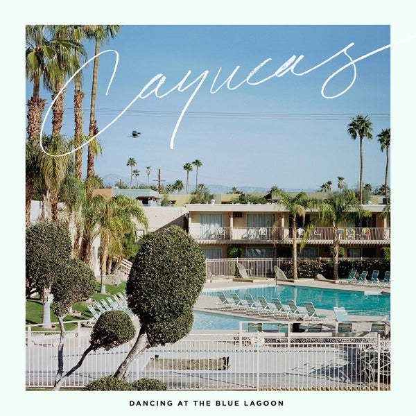 |  Vinyl LP | Cayucas - Dancing At the Blue Lagoon (LP) | Records on Vinyl