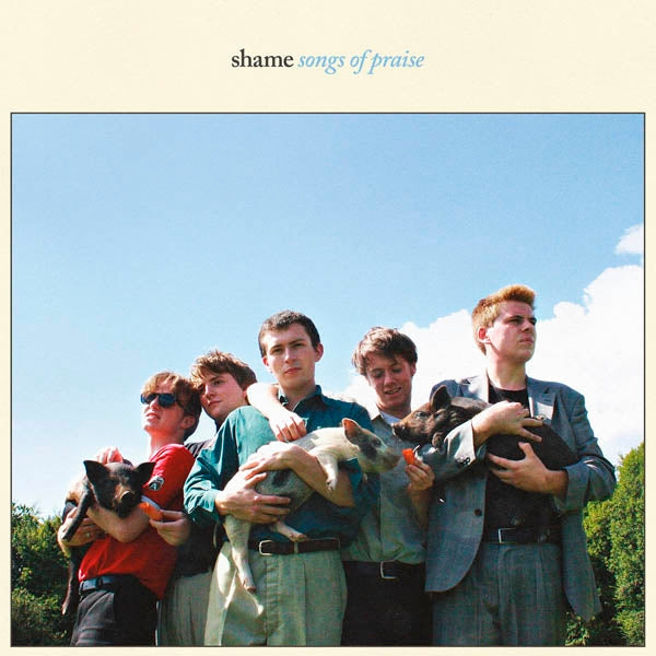 Shame - Songs Of Praise |  Vinyl LP | Shame - Songs of Praise (LP) | Records on Vinyl