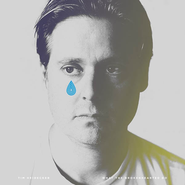 Tim Heidecker - What The..  |  Vinyl LP | Tim Heidecker - What the Brokenhearted Do (Tear Blue) (LP) | Records on Vinyl