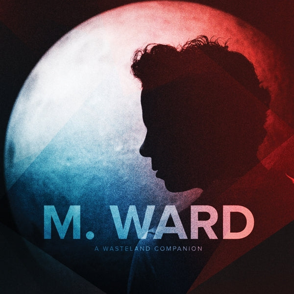 |  Vinyl LP | M. Ward - A Wasteland Companion (LP) | Records on Vinyl