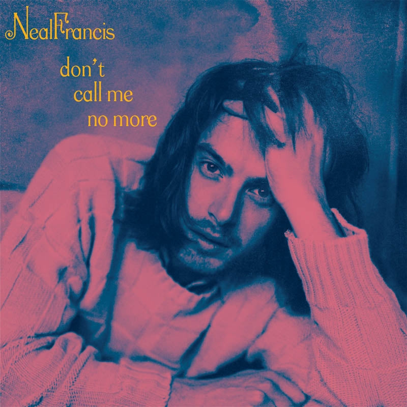 Neal Francis - Don't Call Me No More |  7" Single | Neal Francis - Don't Call Me No More (Single) | Records on Vinyl