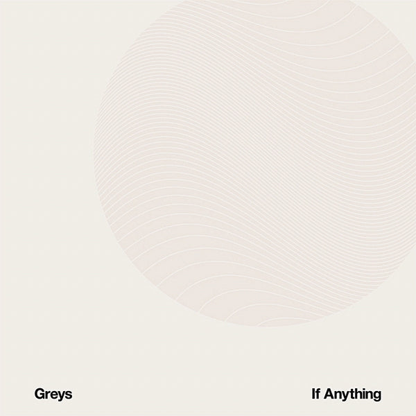 |  Vinyl LP | Greys - If Anything (LP) | Records on Vinyl